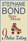 9 Bodies Rolling by Stephanie Bond