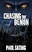 Chasing the Demon (Subject:...