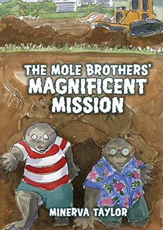 The Mole Brothers' Magnificent Mission