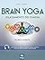 Brain Yoga. Rilassamento de...