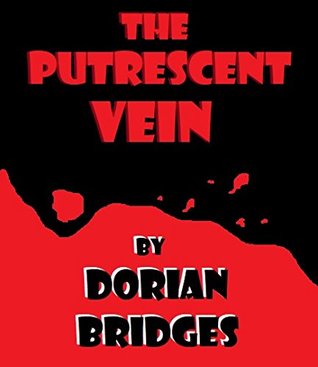 The Putrescent Vein (Kindle Edition)