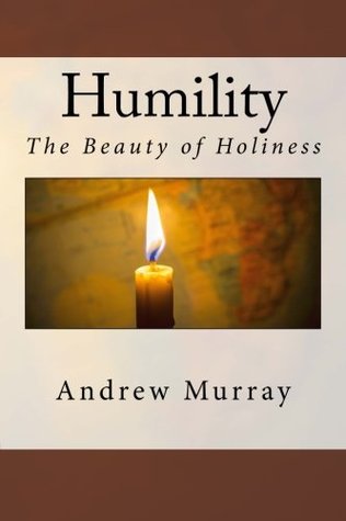 Humility: The Beauty of Holiness