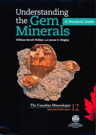 Understanding the Gem Minerals  A Pratical Guide