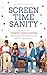 Screen Time Sanity: The Cra...