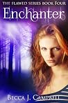 Enchanter by Becca J. Campbell Enchanter by Becca J. Campbell