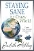 Staying Sane in a Crazy World
