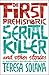 The First Prehistoric Serial Killer and Other Stories by Teresa Solana