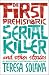 The First Prehistoric Serial Killer and Other Stories