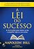 A Lei do Sucesso by Napoleon Hill A Lei do Sucesso by Napoleon Hill