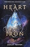 Heart of Iron by Ashley Poston