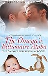 The Omega’s Billionaire Alpha (Omega's Surprise Baby #2)