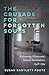 The Crusade for Forgotten Souls: Reforming Minnesota's Mental Institutions, 1946–1954