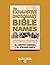 The Exhaustive Dictionary of Bible Names