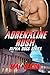 Adrenaline Rush (Alpha Dog #1)