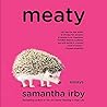 Meaty by Samantha Irby