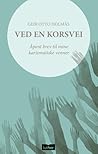 VED EN KORSVEI --...