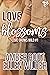 Love Blossoms (Love Grows W...