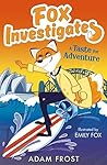 A Taste for Adventure (Fox Investigates, #4) A Taste for Adventure (Fox Investigates, #4)