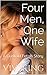 Four Men, One Wife: A Cuckold Fetish Story