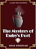 The Mystery of Ruby's Port