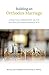 Building an Orthodox Marriage: A Practical Commentary on the Eastern Orthodox Marriage Rite