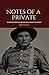 Notes of a Private: Annotated