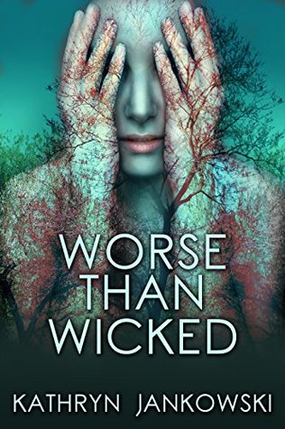 Worse Than Wicked (Kindle Edition)