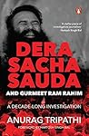 Dera Sacha Sauda and Gurmeet Ram Rahim by Anurag  Tripathi