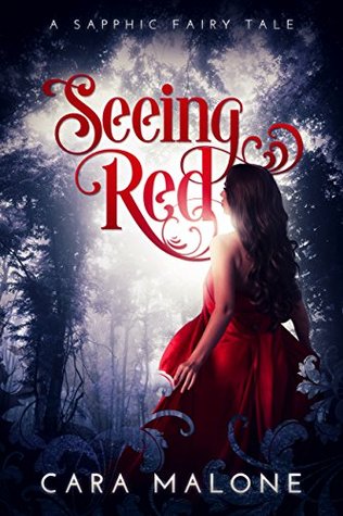 Seeing Red (Sapphic Fairy Tale, #1)