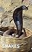 SNAKES : REPTILES