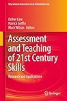 Assessment and Teaching of 21st Century Skills: Research and Applications (Educational Assessment in an Information Age)