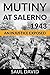 Mutiny At Salerno, 1943: An Injustice Exposed