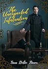 The Unexpected Infatuation by Sara Dobie Bauer