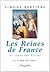 Le beau XVIe siècle (Les Reines de France au temps des Valois #1) by Simone Bertière