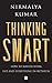 Thinking Smart: How to Master Work, Life and Everything In-Between