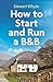How to Start and Run a B&B, 4th Edition