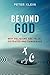 Beyond God - Why Religions ...