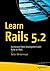 Learn Rails 5.2: Accelerated Web Development with Ruby on Rails