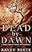 Dead by Dawn: A Short Story...