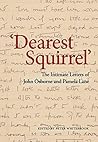 Dearest Squirrel…': The Intimate Letters of John Osborne and Pamela Lane