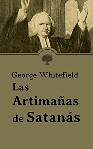 Las Artimañas de Satanás (Tesoros de la Iglesia protestante nº 1)