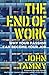 The End of Work: Why Your P...
