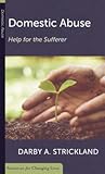 Domestic Abuse: Help for the Sufferer (Resources for Changing Lives)