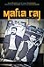 Mafia Raj: The Rule of Bosses in South Asia (South Asia in Motion)