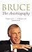 Bruce: The Autobiography