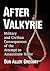 After Valkyrie: Military and Civilian Consequences of the Attempt to Assassinate Hitler