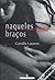 Naqueles Braços