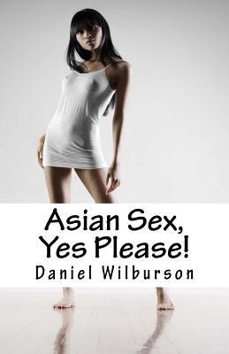 Asian Sex, Yes Please!