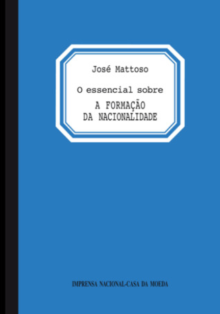 O Essencial sobre a Formação da Nacionalidade