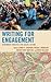 Writing for Engagement by Mary P. Sheridan